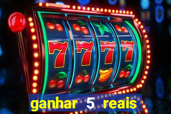 ganhar 5 reais agora pix
